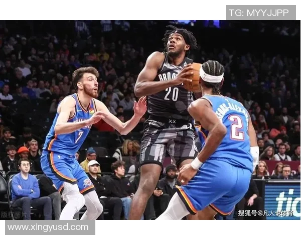 2018年NBA雷霆与篮网激战回顾球星表现与比赛亮点分析